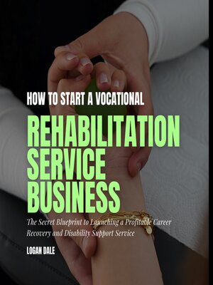 cover image of How to Start a Vocational Rehabilitation Service Business